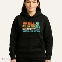 Funny Broken Bone Shoulder Elbow Well Played Gravity Hoodie thumb 5