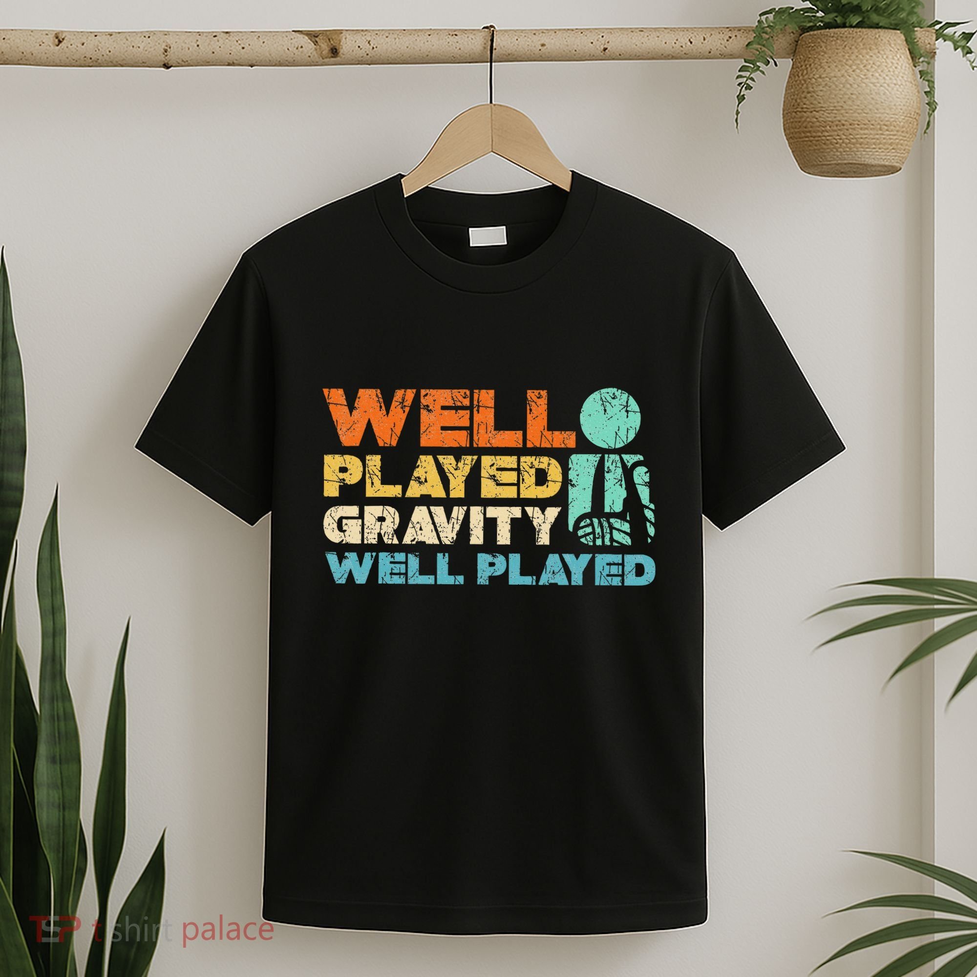 Funny Broken Bone Shoulder Elbow Well Played Gravity T-Shirt