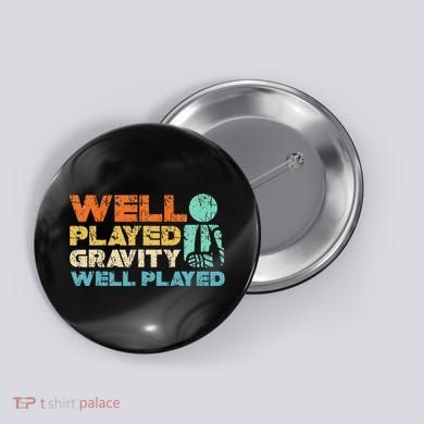 Funny Broken Bone Shoulder Elbow Well Played Gravity Button