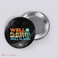 Funny Broken Bone Shoulder Elbow Well Played Gravity Button thumb 0