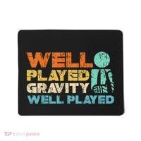 Funny Broken Bone Shoulder Elbow Well Played Gravity Mousepad thumb 0
