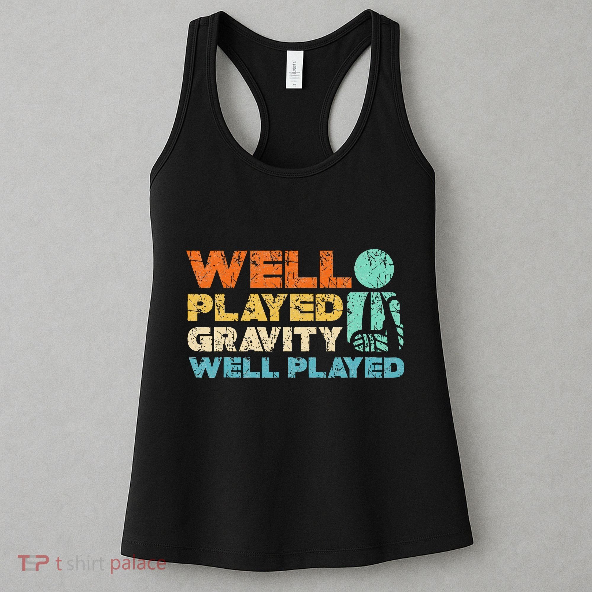 Funny Broken Bone Shoulder Elbow Well Played Gravity Women's Tank Top