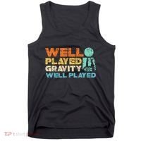 Funny Broken Bone Shoulder Elbow Well Played Gravity Tank Top thumb 0