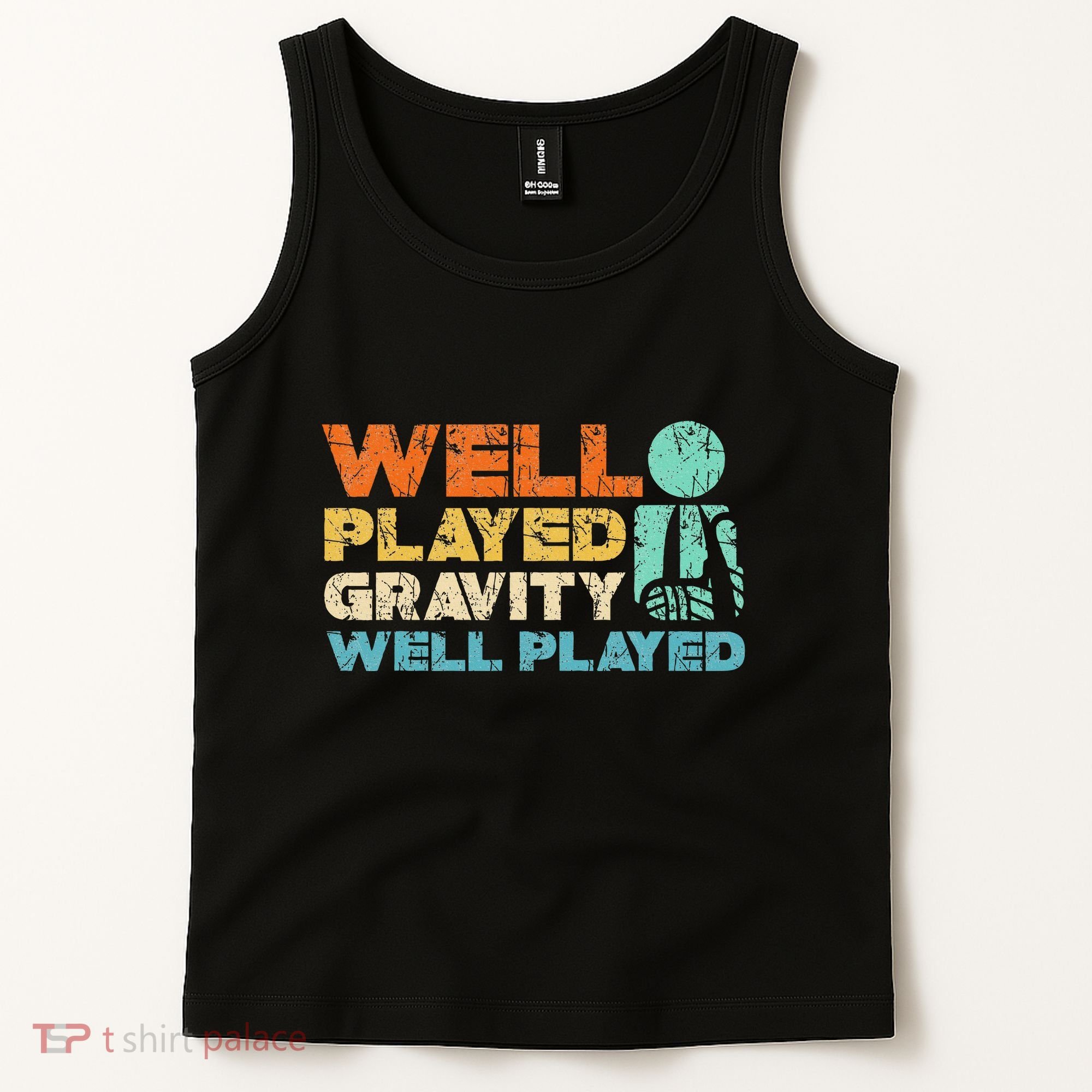 Funny Broken Bone Shoulder Elbow Well Played Gravity Tank Top