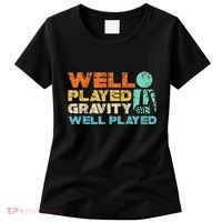 Funny Broken Bone Shoulder Elbow Well Played Gravity Women's T-Shirt thumb 0