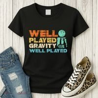 Funny Broken Bone Shoulder Elbow Well Played Gravity Women's T-Shirt thumb 3