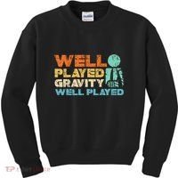 Funny Broken Bone Shoulder Elbow Well Played Gravity Kids Sweatshirt thumb 0