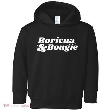 Funny Boricua & Bougie Apparel Toddler Hoodie