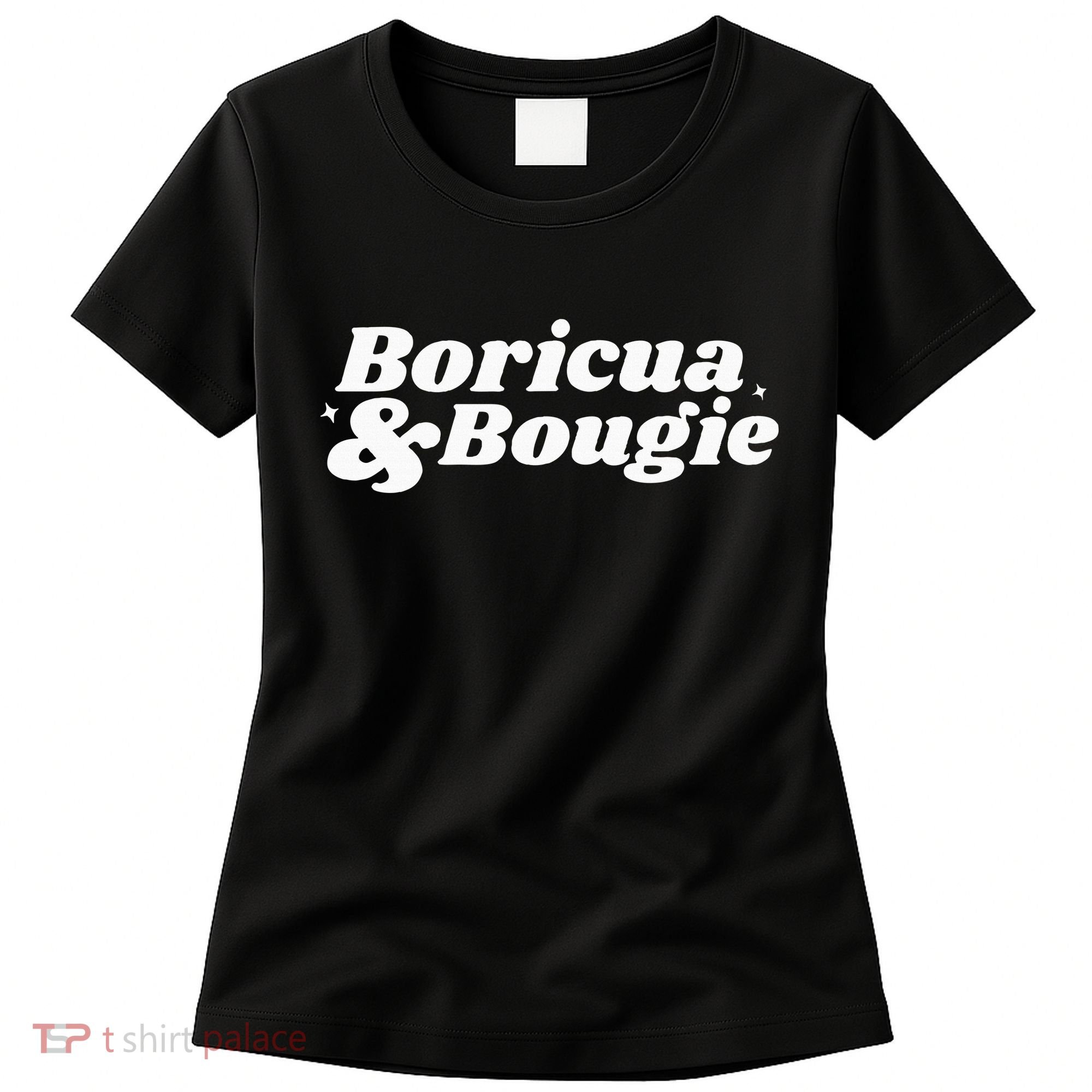 Funny Boricua & Bougie Apparel Women's T-Shirt