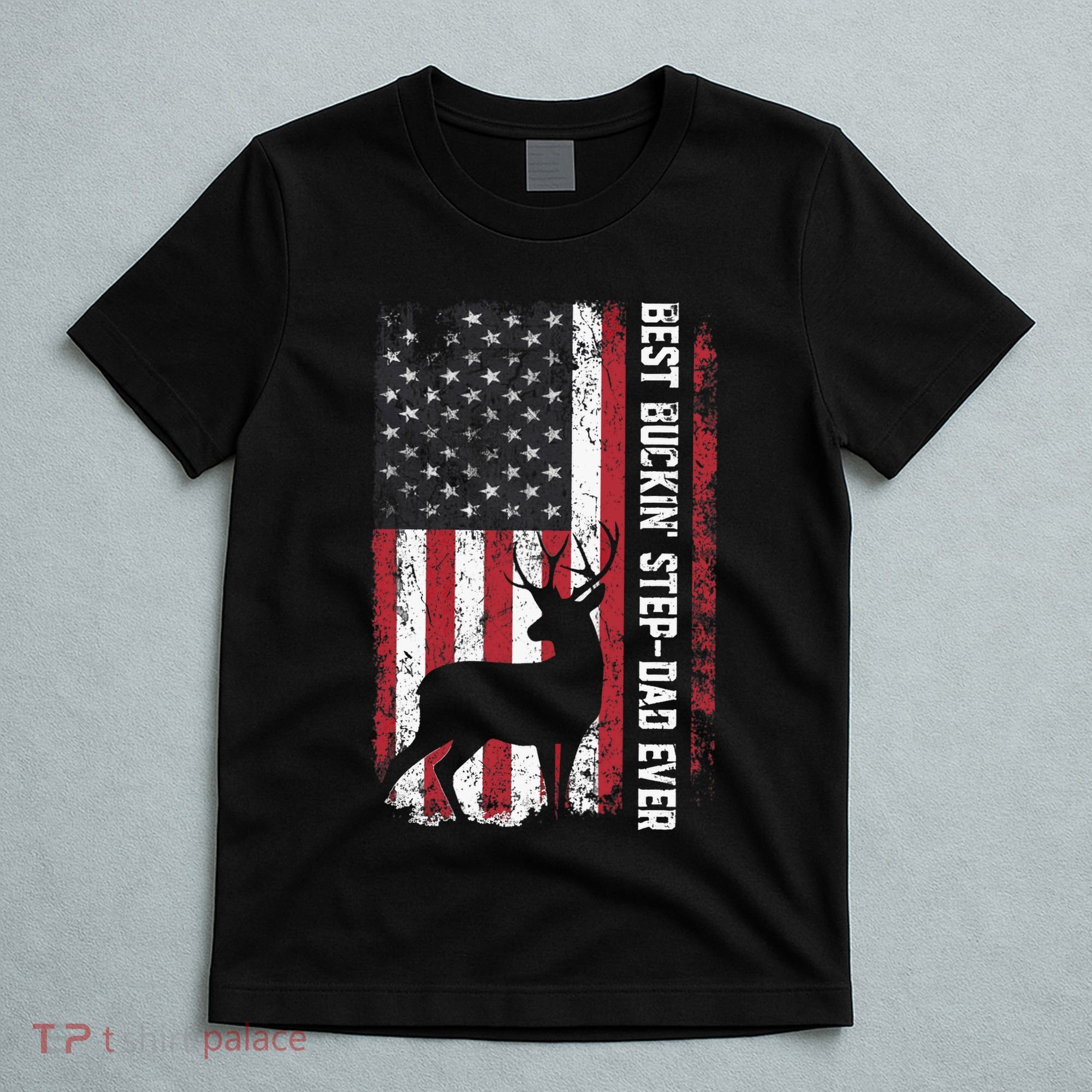 Flag Best Buckin' Step-Dad Ever Deer Hunting Father's Day T-Shirt