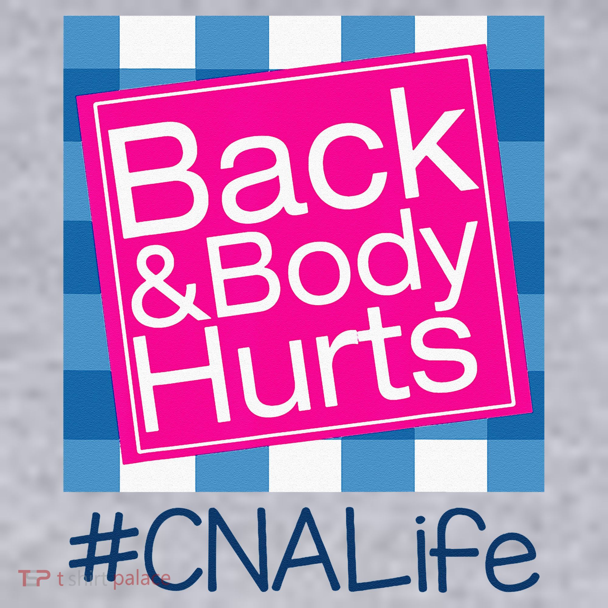 Funny Back Body Hurts Tee Quote CNA Nurse Life Women's Sweatshirt