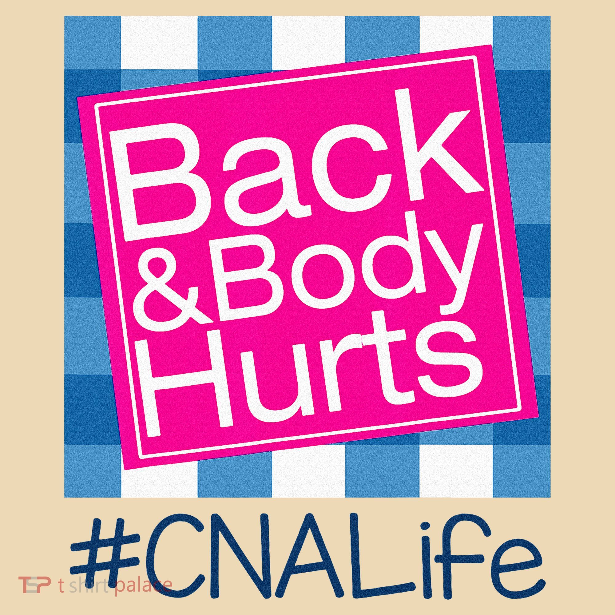 Funny Back Body Hurts Tee Quote CNA Nurse Life Tote Bag