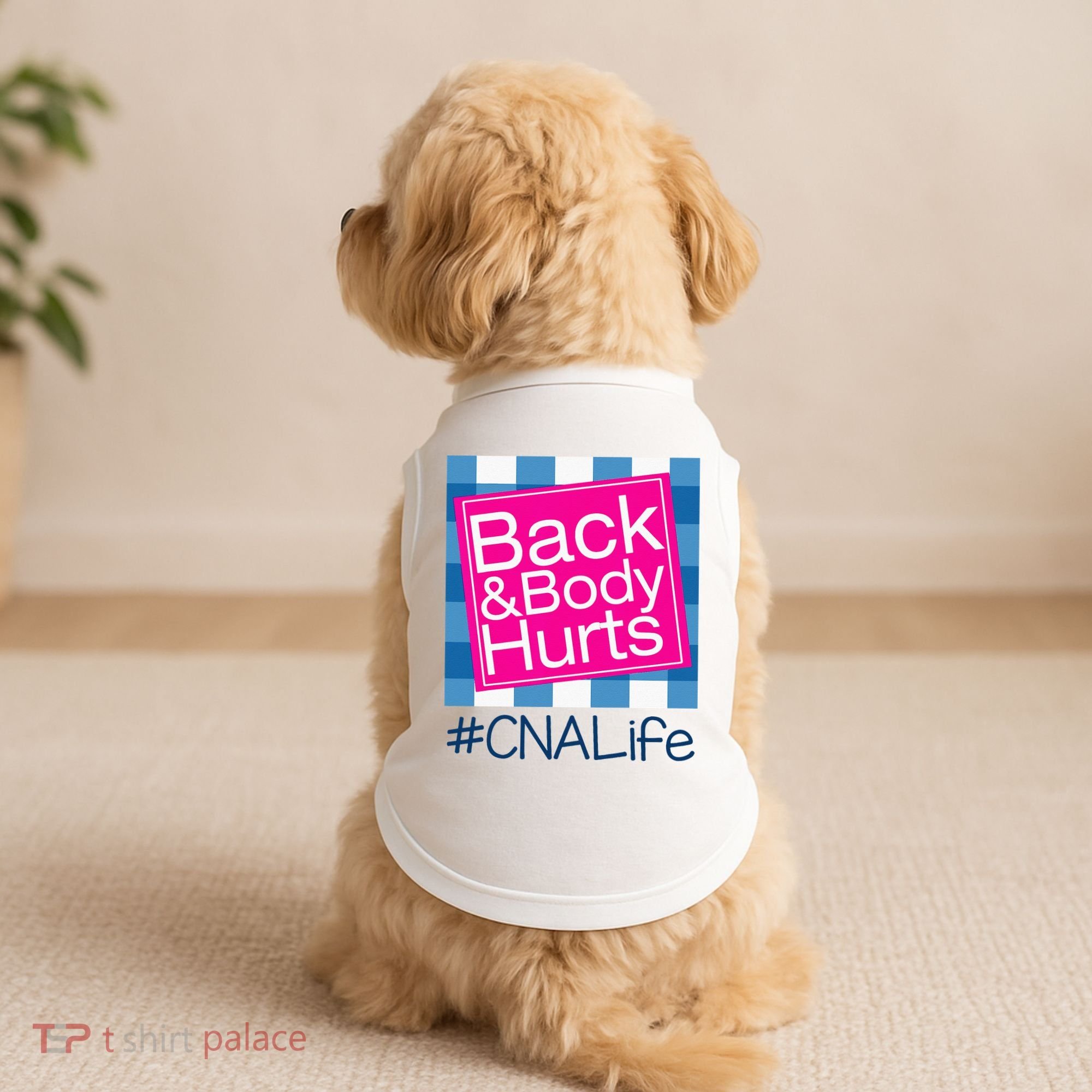 Funny Back Body Hurts Tee Quote CNA Nurse Life Doggie Tank