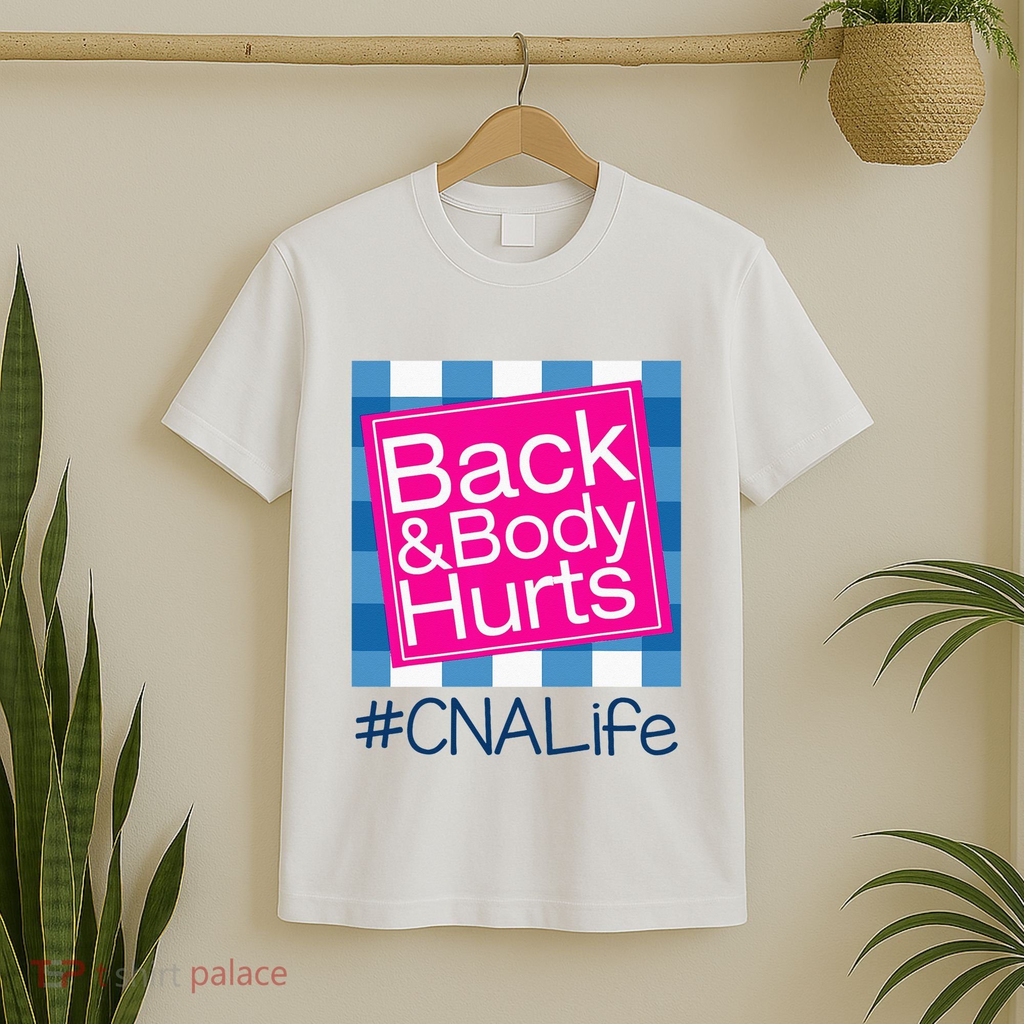 Funny Back Body Hurts Tee Quote CNA Nurse Life T-Shirt