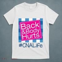 Funny Back Body Hurts Tee Quote CNA Nurse Life T-Shirt thumb 5