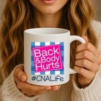 Funny Back Body Hurts Tee Quote CNA Nurse Life Coffee Mug thumb 3