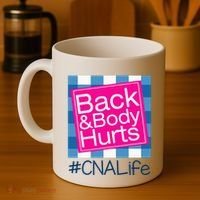 Funny Back Body Hurts Tee Quote CNA Nurse Life Coffee Mug thumb 4