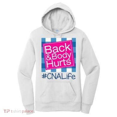 Funny Back Body Hurts Tee Quote CNA Nurse Life Women's Hoodie