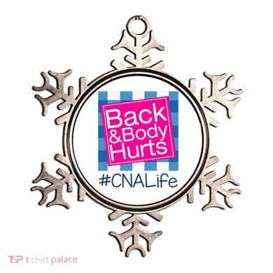 Funny Back Body Hurts Tee Quote CNA Nurse Life Ornament
