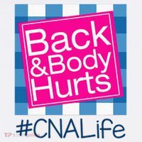 Funny Back Body Hurts Tee Quote CNA Nurse Life Ornament thumb 1