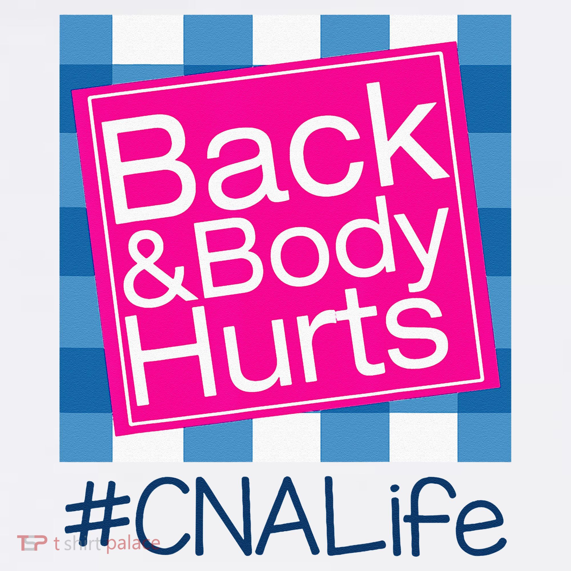 Funny Back Body Hurts Tee Quote CNA Nurse Life Women's Tank Top