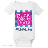 Funny Back Body Hurts Tee Quote CNA Nurse Life Baby Bodysuit thumb 0