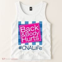 Funny Back Body Hurts Tee Quote CNA Nurse Life Tank Top thumb 2