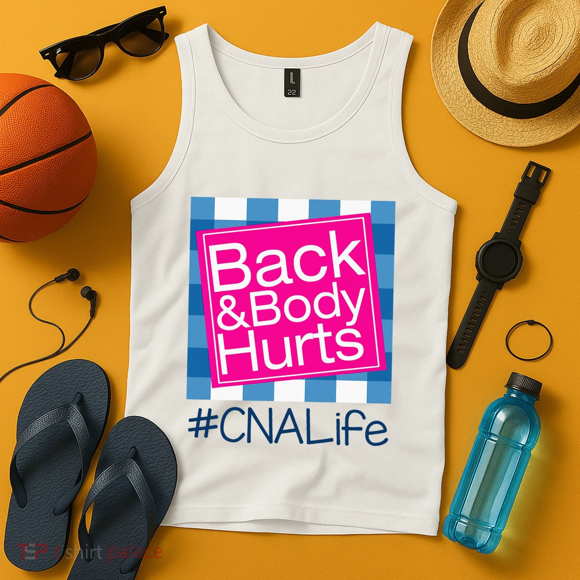 Funny Back Body Hurts Tee Quote CNA Nurse Life Tank Top