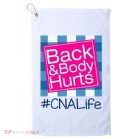 Funny Back Body Hurts Tee Quote CNA Nurse Life Golf Towel thumb 0