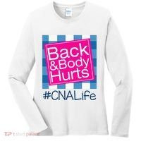 Funny Back Body Hurts Tee Quote CNA Nurse Life Women's Long Sleeve Shirt thumb 0