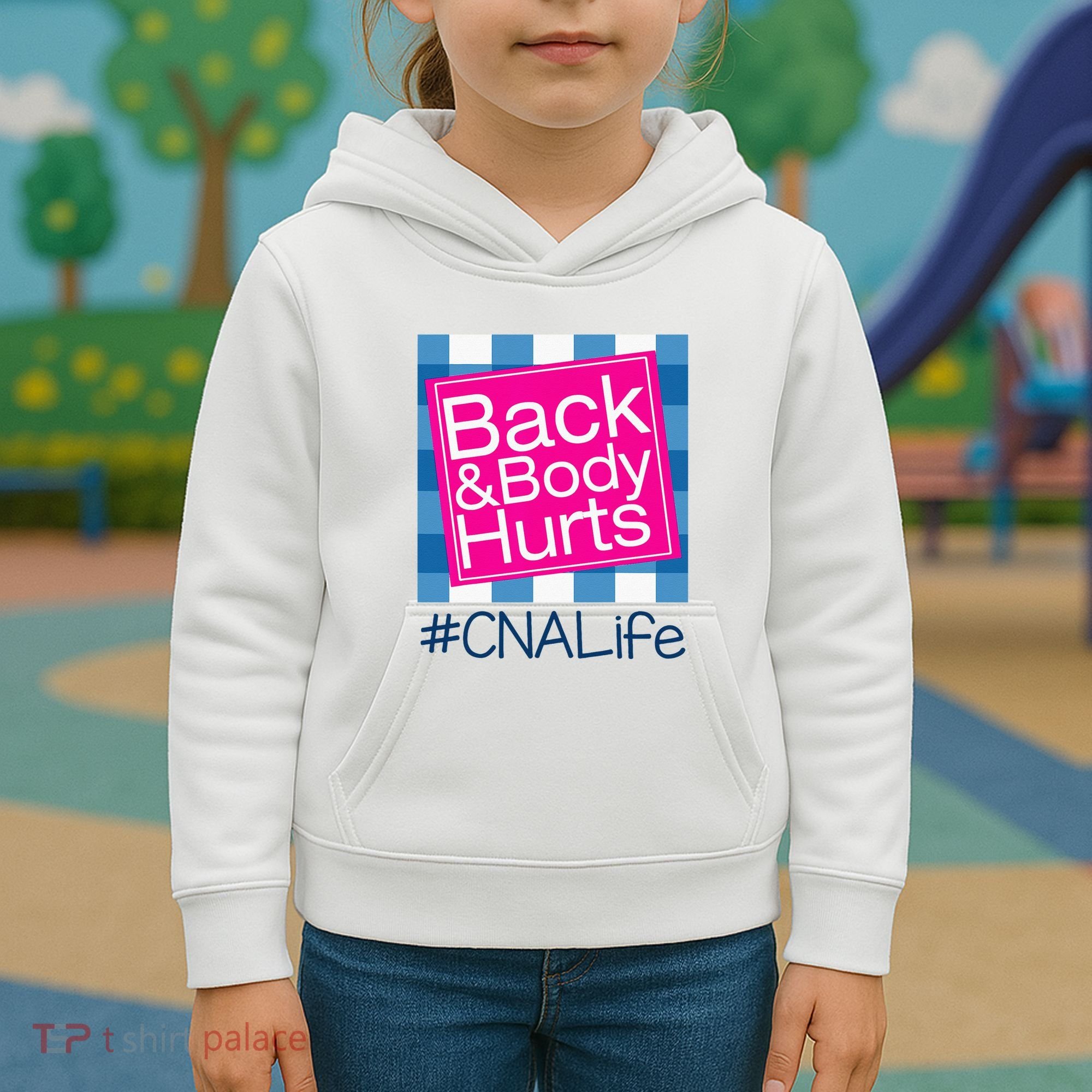 Funny Back Body Hurts Tee Quote CNA Nurse Life Kids Hoodie