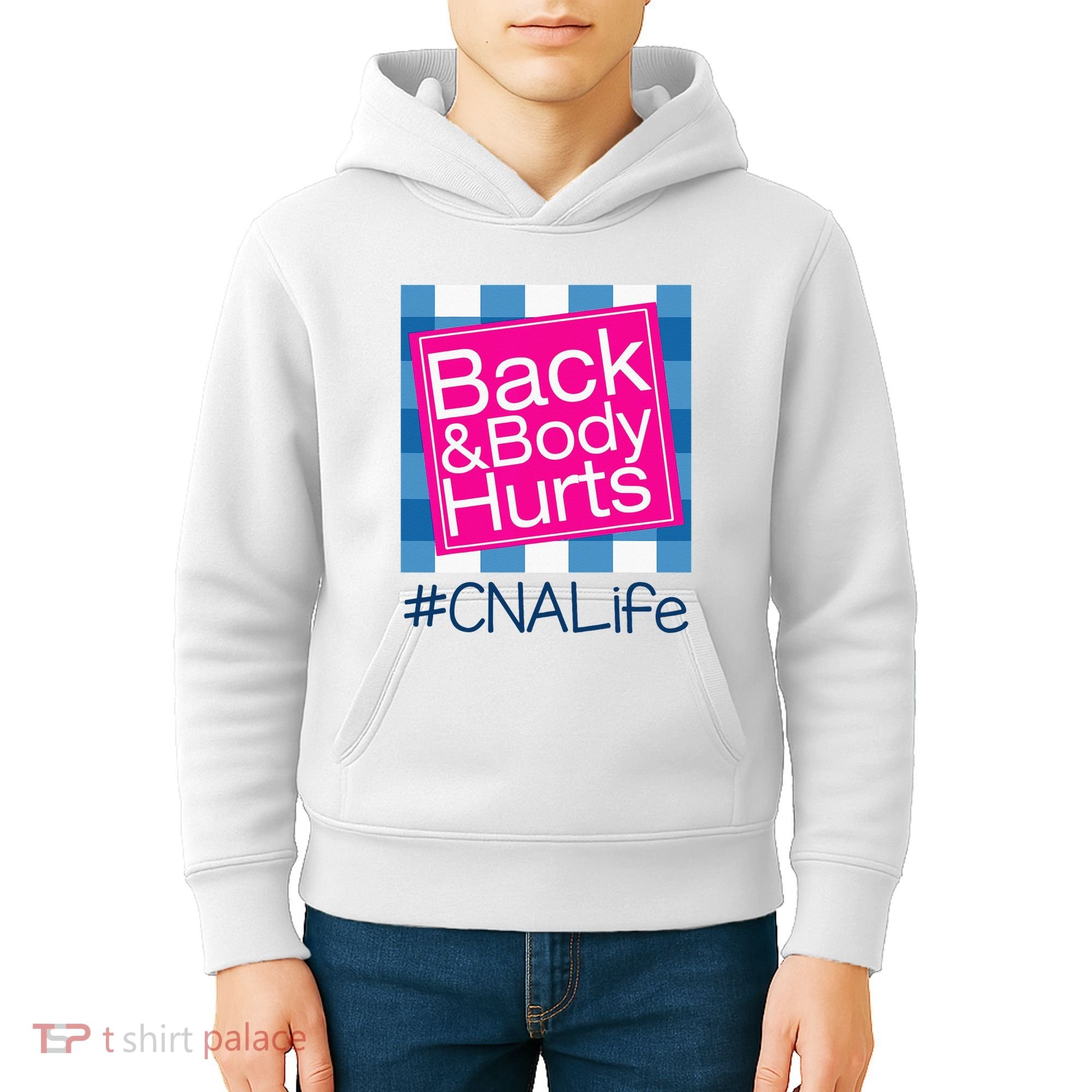 Funny Back Body Hurts Tee Quote CNA Nurse Life Kids Hoodie