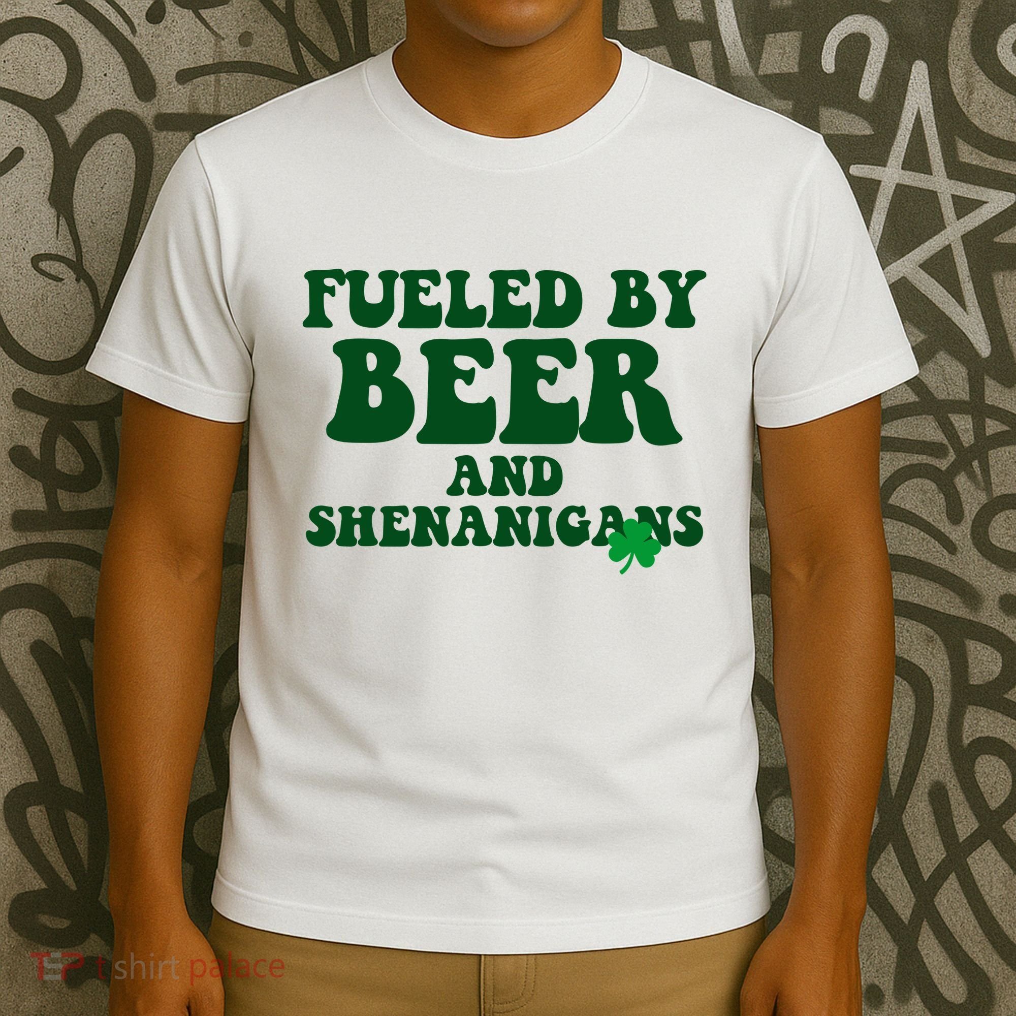 Fueled By Beer And Shenanigans St Patricks Day T-Shirt