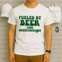 Fueled By Beer And Shenanigans St Patricks Day T-Shirt thumb 6