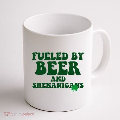 Fueled By Beer And Shenanigans St Patricks Day Coffee Mug back