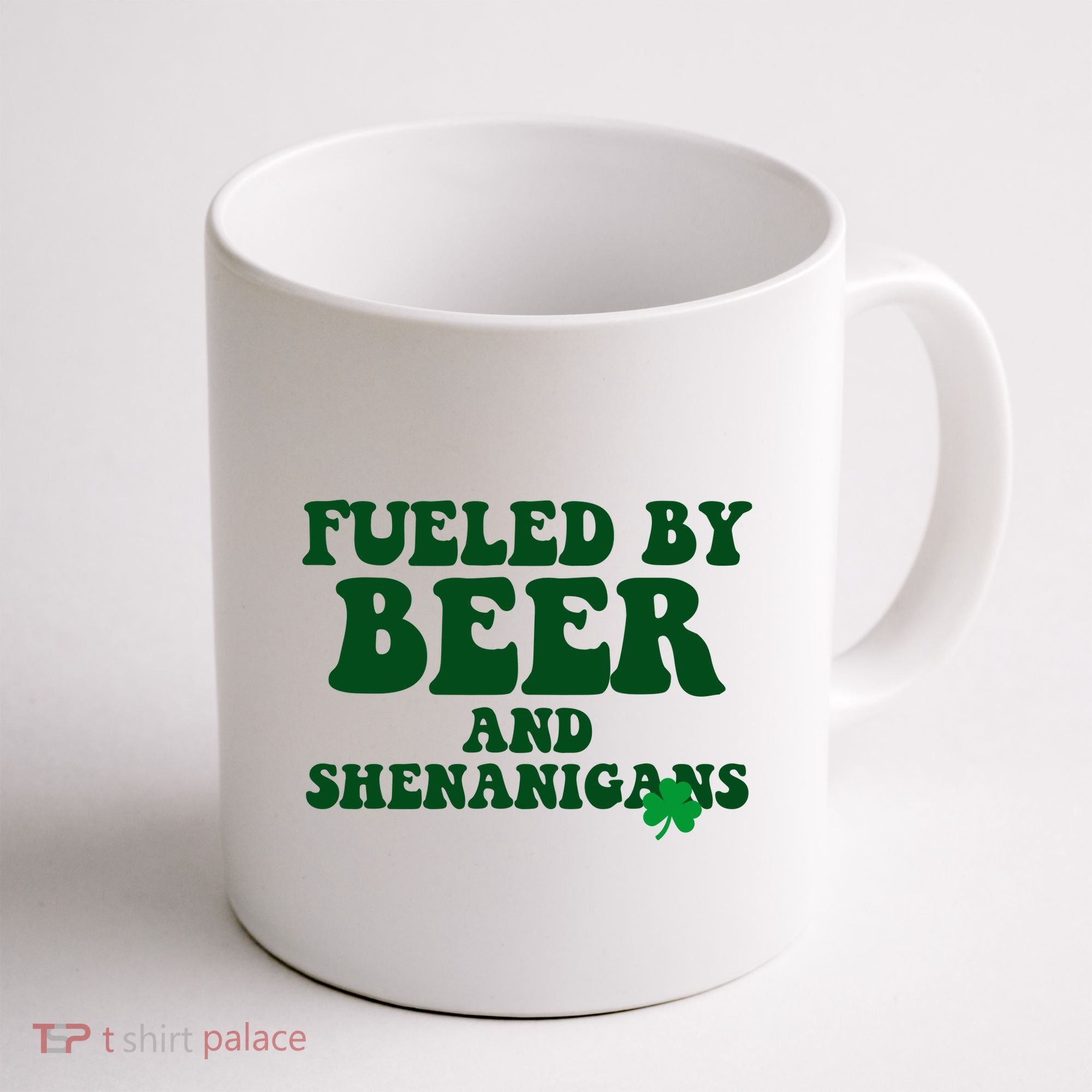 Fueled By Beer And Shenanigans St Patricks Day Coffee Mug