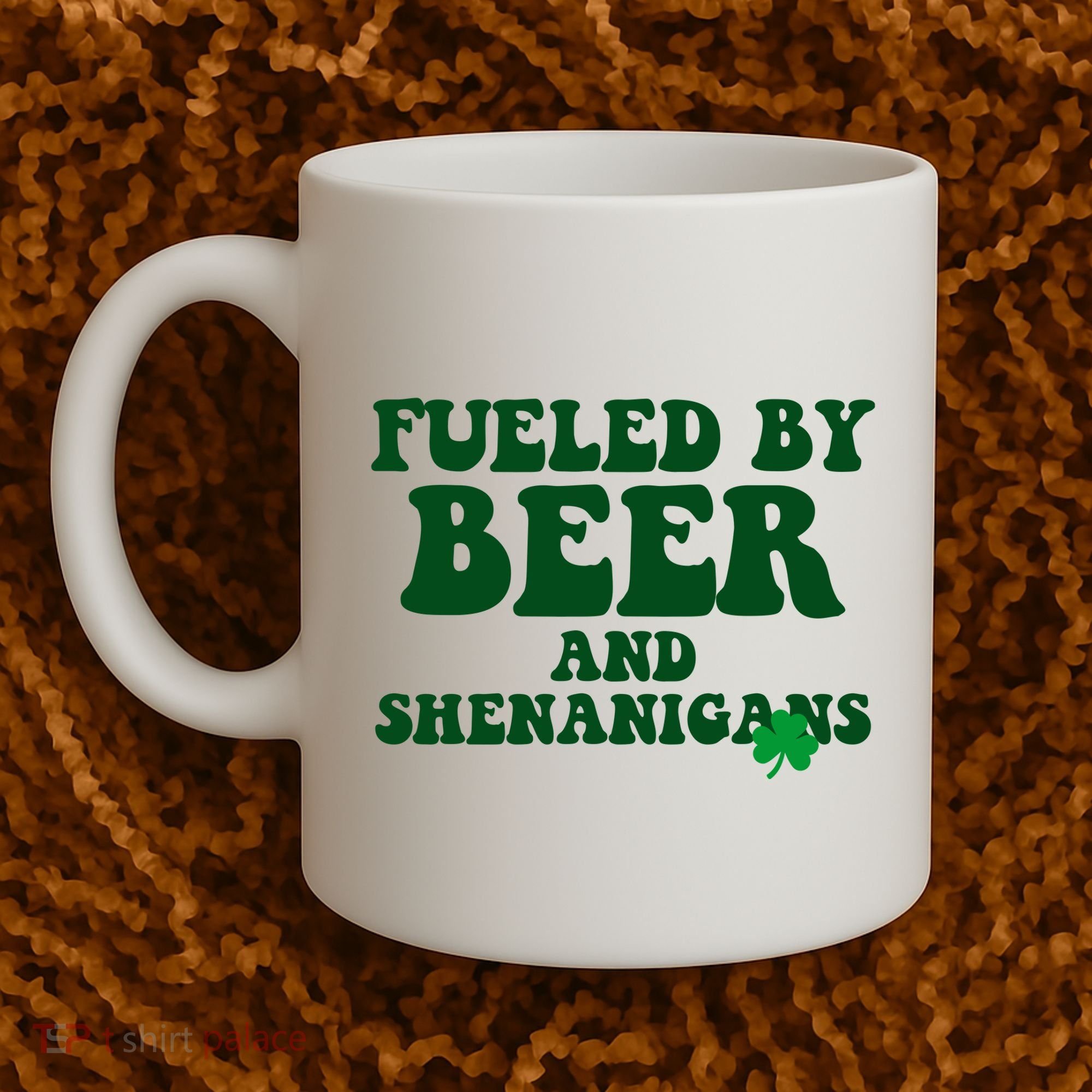 Fueled By Beer And Shenanigans St Patricks Day Coffee Mug