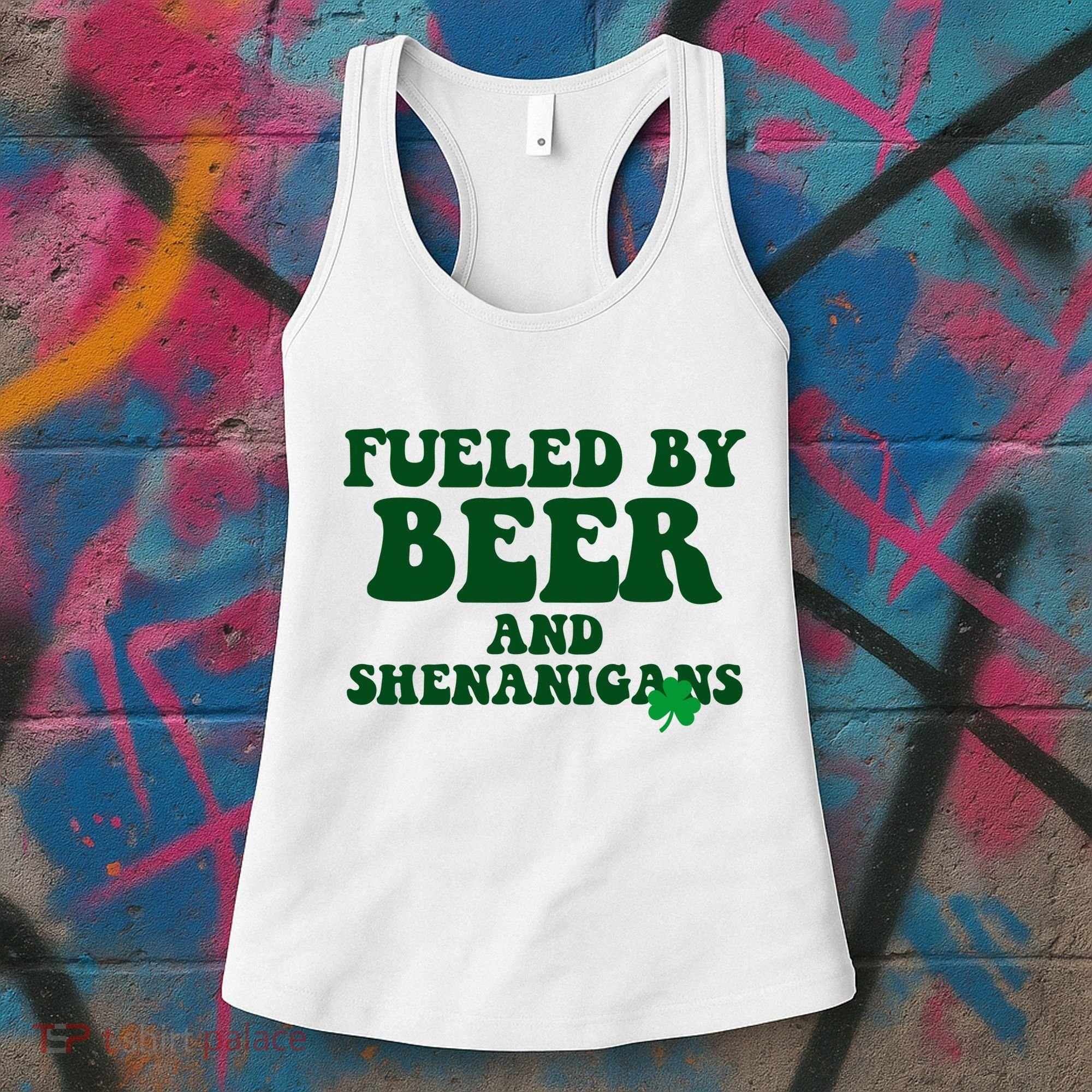 Fueled By Beer And Shenanigans St Patricks Day Women's Tank Top