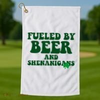 Fueled By Beer And Shenanigans St Patricks Day Golf Towel thumb 1