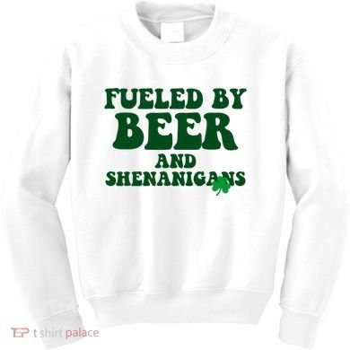 Fueled By Beer And Shenanigans St Patricks Day Kids Sweatshirt