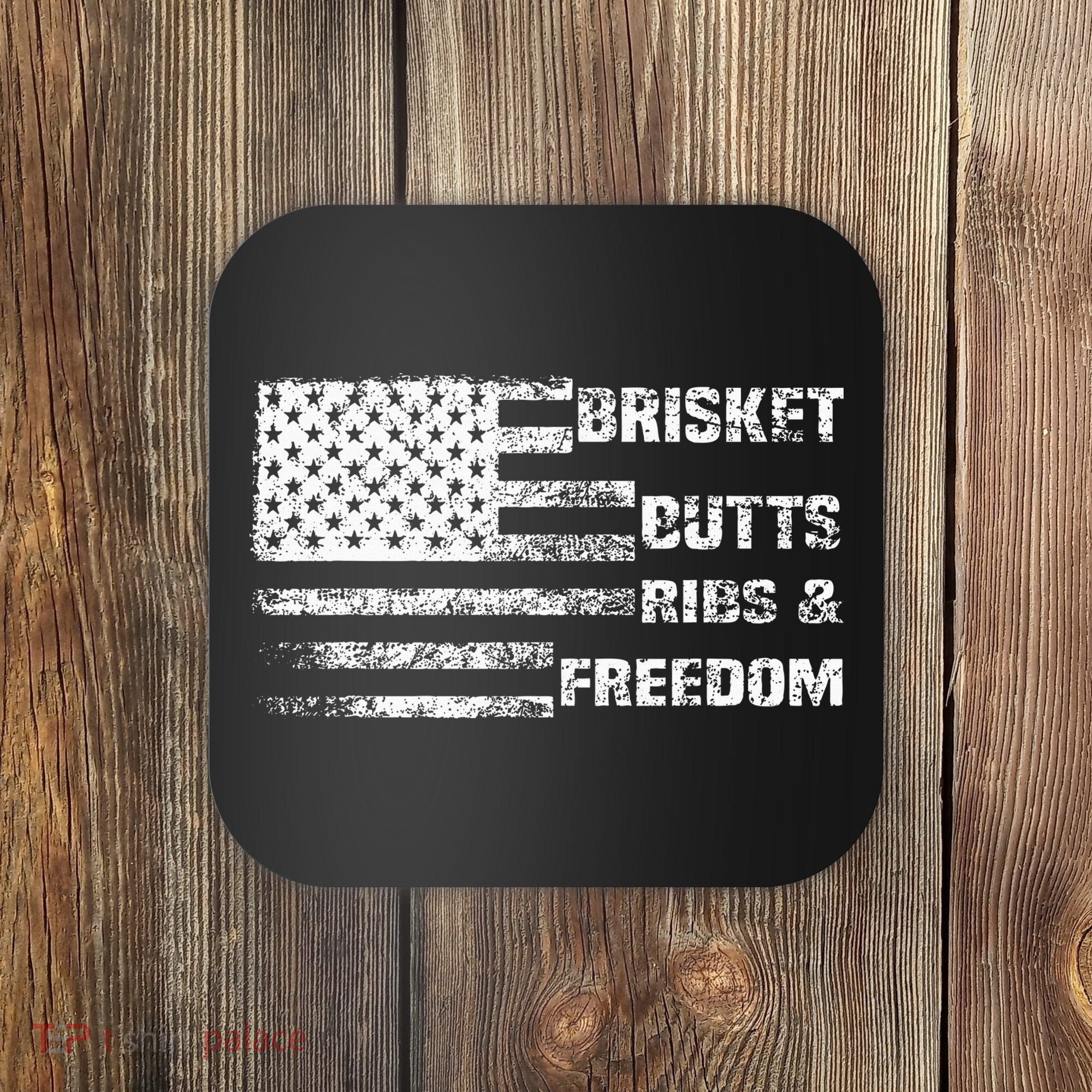Funny Bbq Brisket Butts Ribs And Freedom Funny Grilling Coaster