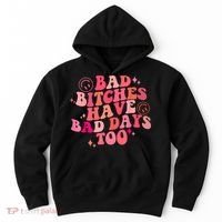 Funny Bad Bitches Have Bad Days Too Retro Funny Saying Groovy Memes Bad Bitches Hoodie thumb 0