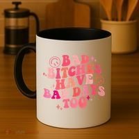 Funny Bad Bitches Have Bad Days Too Retro Funny Saying Groovy Memes Bad Bitches Coffee Mug thumb 4