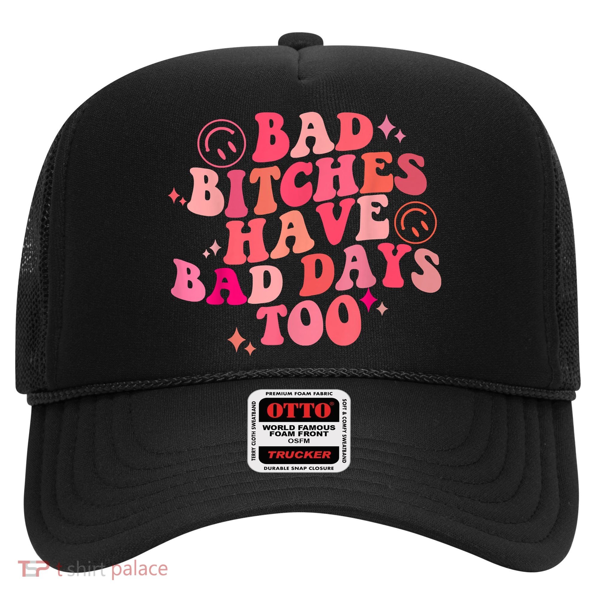 Funny Bad Bitches Have Bad Days Too Retro Funny Saying Groovy Memes Bad Bitches Hat