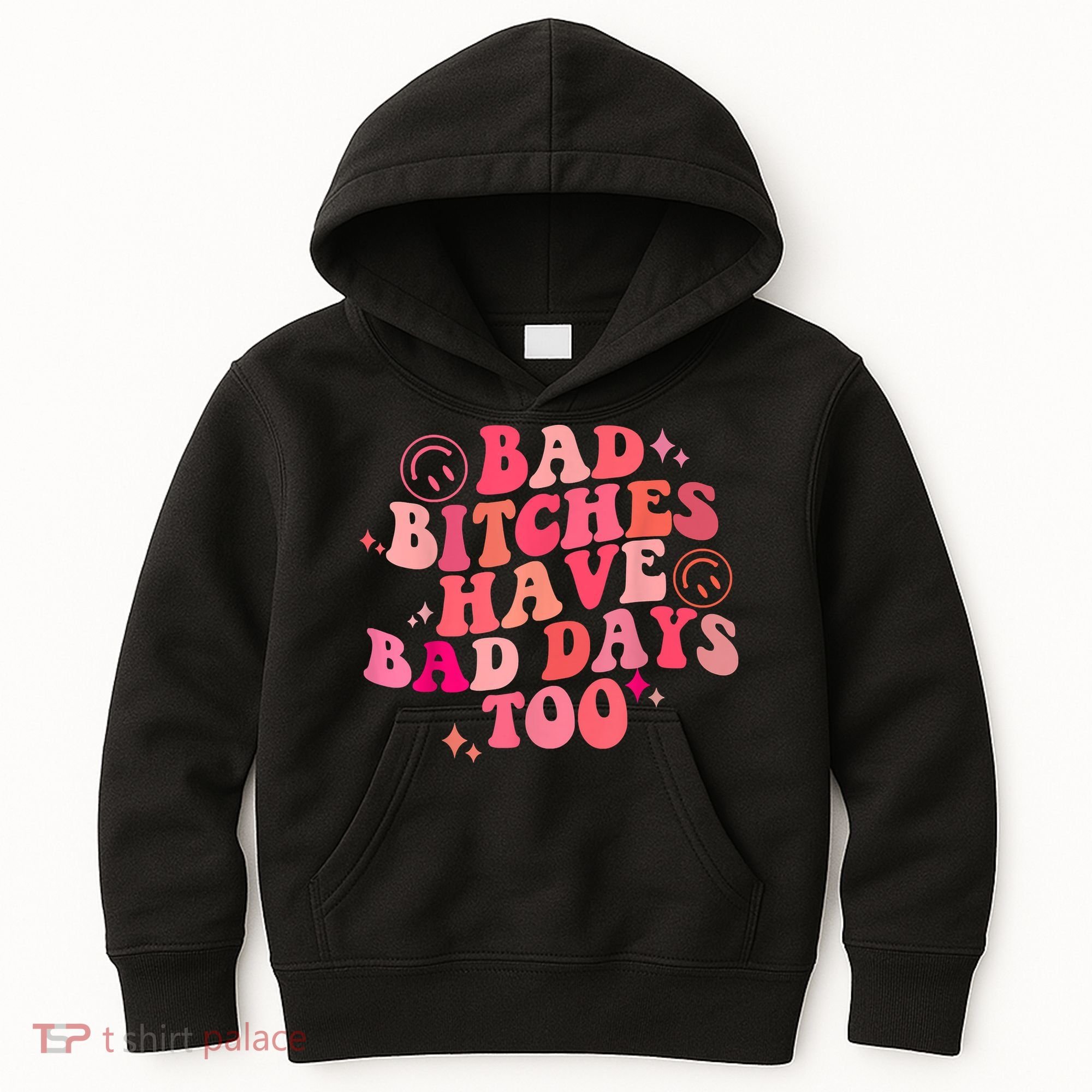 Funny Bad Bitches Have Bad Days Too Retro Funny Saying Groovy Memes Bad Bitches Kids Hoodie