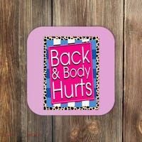 Funny Back Body Hurts Quote Workout Gym Leopard Coaster thumb 0