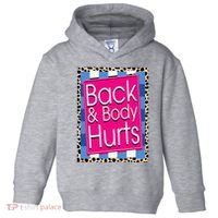 Funny Back Body Hurts Quote Workout Gym Leopard Toddler Hoodie thumb 0