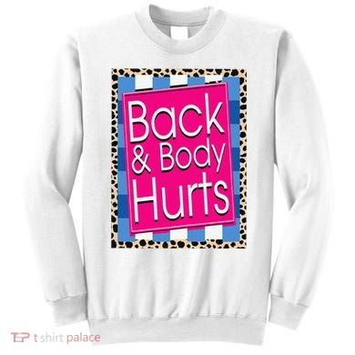 Funny Back Body Hurts Quote Workout Gym Leopard Sweatshirt