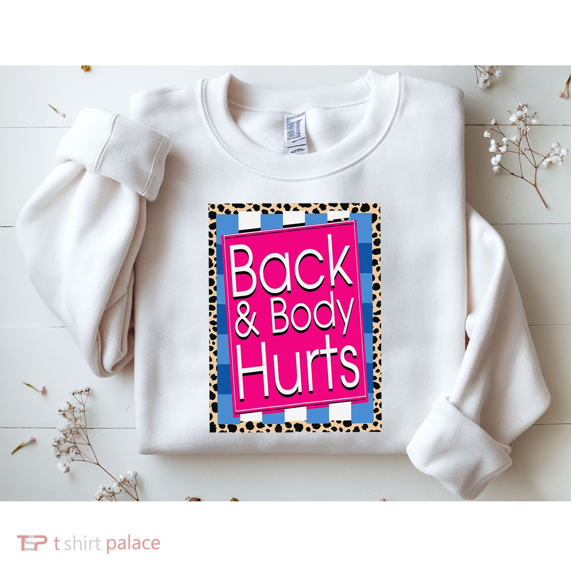Funny Back Body Hurts Quote Workout Gym Leopard Sweatshirt