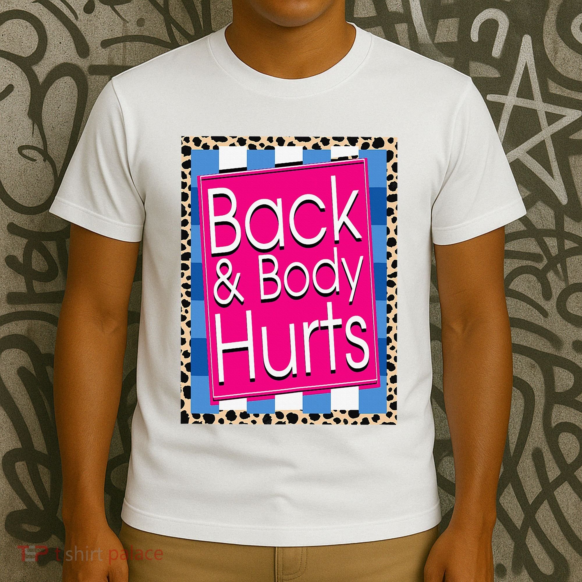 Funny Back Body Hurts Quote Workout Gym Leopard T-Shirt